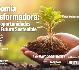 economía transformadora: retos y oportunidades para un futuro sostenible. En programa el 8 de mayo a las 19horas en la Bohemia de Castellón.
